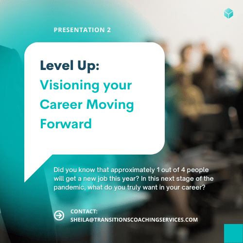 Level Up: Visioning your Career Moving Forward Career coaching workshop with coach Sheila Clemenson